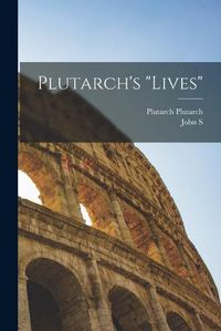 Cover image for Plutarch's "Lives"