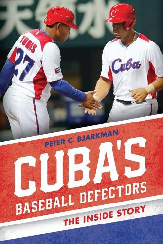 Cover image for Cuba's Baseball Defectors: The Inside Story