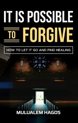 Cover image for It Is Possible To Forgive