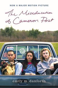 Cover image for The Miseducation of Cameron Post Movie Tie-In Edition
