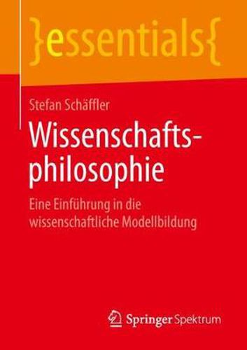 Cover image for Wissenschaftsphilosophie: Eine Einfuhrung in die wissenschaftliche Modellbildung