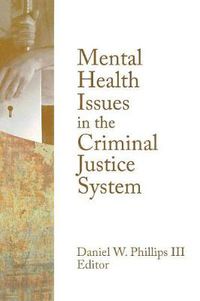 Cover image for Mental Health Issues in the Criminal Justice System