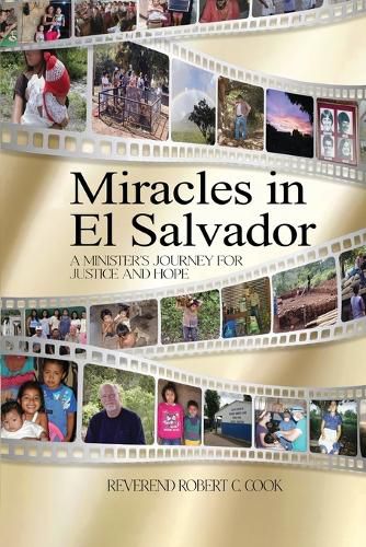 Cover image for Miracles In El Salvador: A Minister's Journey for Justice and Hope