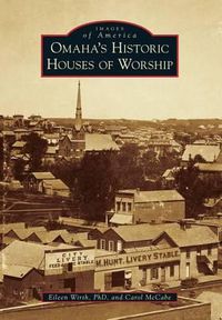 Cover image for Omaha's Historic Houses of Worship