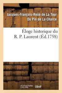 Cover image for Eloge Historique Du R. P. Laurent