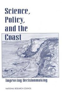 Cover image for Science, Policy, and the Coast: Improving Decisionmaking