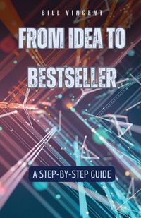 Cover image for From Idea to Bestseller