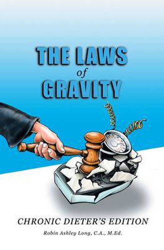 Cover image for The Laws of Gravity: Chronic Dieter's Edition