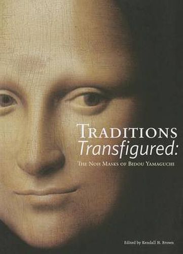 Traditions Transfigured: The Noh Masks of Bidou Yamaguchi