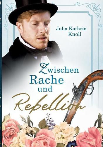 Zwischen Rache und Rebellion: Der Soldat des Koenigs Band 3