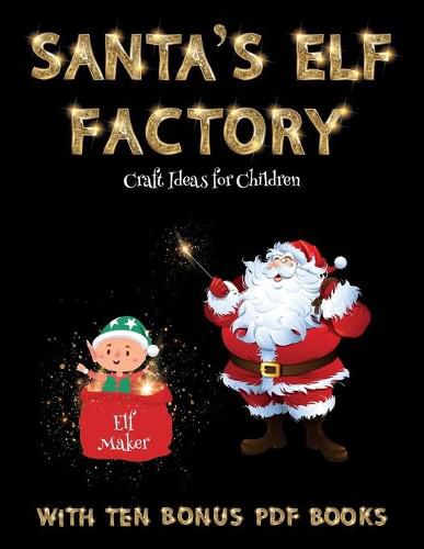 Cover image for Craft Ideas for Children (Santa's Elf Factory)