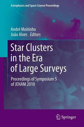 Cover image for Star Clusters in the Era of Large Surveys: Proceedings of Symposium 5 of JENAM 2010