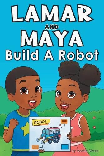 Cover image for Lamar and Maya Build A Robot