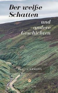 Cover image for Der weisse Schatten und andere Geschichten