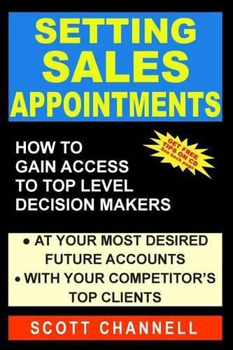 Cover image for Setting Sales Appointments: How To Gain Access To Top Level Decision-Makers