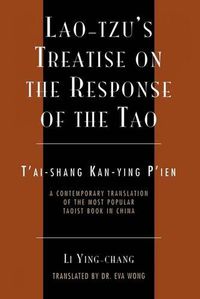 Cover image for Lao-Tzu's Treatise on the Response of the Tao: A Contemporary Translation of the Most Popular Taoist Book in China