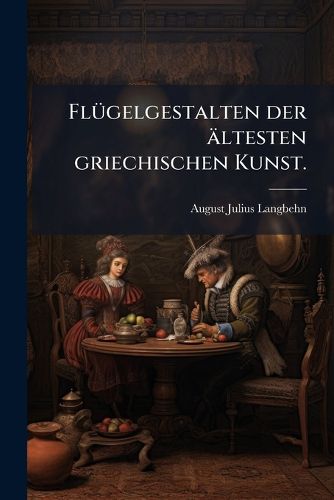 Cover image for Flgelgestalten Der Ltesten Griechischen Kunst