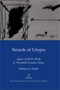 Cover image for Strands of Utopia: Spaces of Poetic Work in Twentieth-Century France