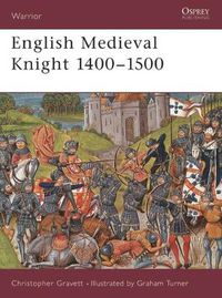 Cover image for English Medieval Knight 1400-1500