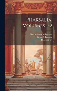 Cover image for Pharsalia, Volumes 1-2