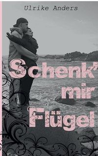 Cover image for Schenk' mir Flugel