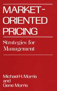Cover image for Market-Oriented Pricing: Strategies for Management