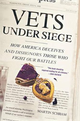 Cover image for Vets Under Siege: How America Deceives and Dishonors Those Who Fight Our Battles