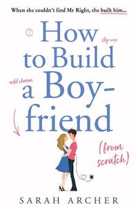 Cover image for How to Build a Boyfriend from Scratch