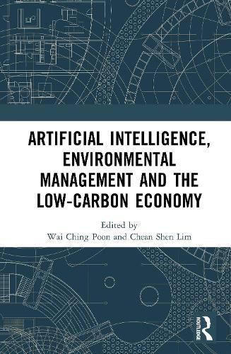 Cover image for Artificial Intelligence, Environmental Management and the Low-Carbon Economy