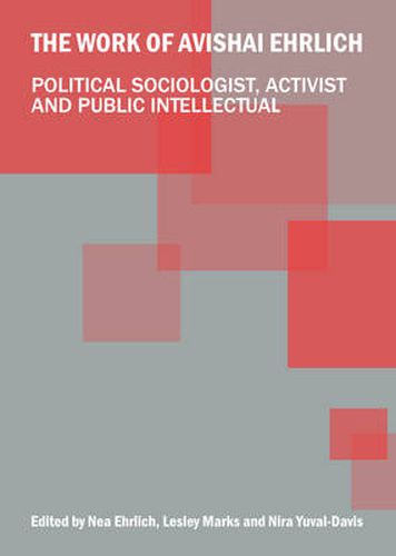 Cover image for The Work of Avishai Ehrlich: Political Sociologist, Activist and Public Intellectual