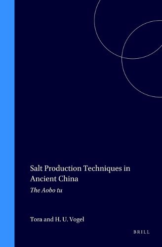 Cover image for Salt Production Techniques in Ancient China: The Aobo tu