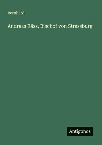 Cover image for Andreas Raess, Bischof von Strassburg