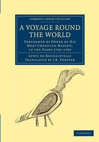 Cover image for A Voyage round the World, Performed by Order of His Most Christian Majesty, in the Years 1766-1769