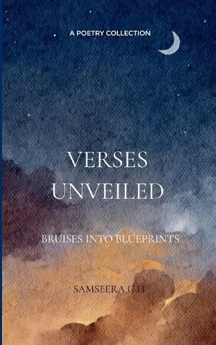 Cover image for Verses Unveiled Bruises into Blueprints