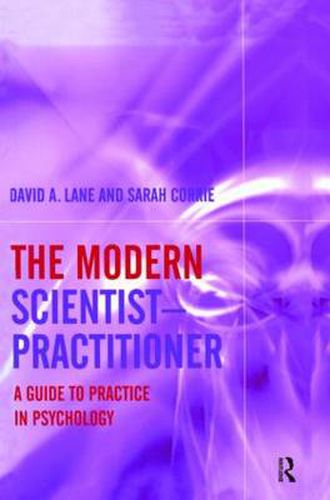 Cover image for The Modern Scientist-Practitioner: A Guide to Practice in Psychology