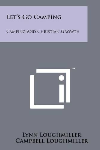 Cover image for Let's Go Camping: Camping and Christian Growth