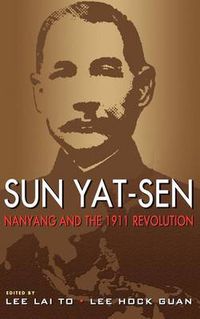 Cover image for Sun Yat-Sen, Nanyang and the 1911 Revolution