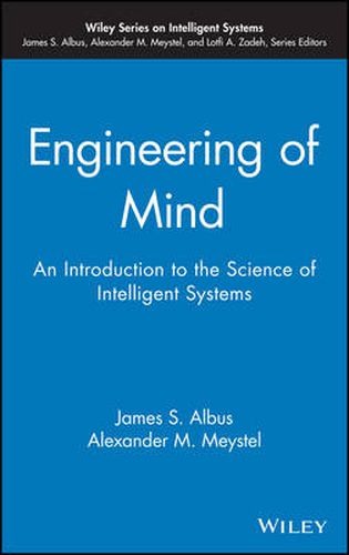 Cover image for Engineering of Mind: An Introduction to the Science of Intelligent Systems