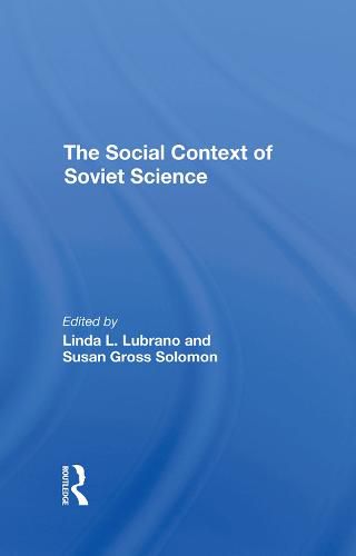 The Social Context Of Soviet Science