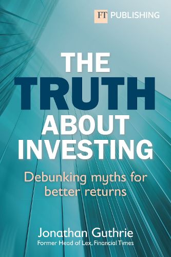 Cover image for The Truth About Investing