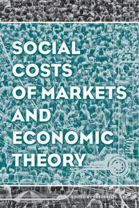 Cover image for Social Costs of Markets and Economic Theory