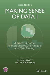 Cover image for Making Sense of Data I - A Practical Guide to Exploratory Data Analysis and Data Mining 2e