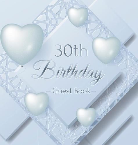 Cover image for 30th Birthday Guest Book: Ice Sheet, Frozen Cover Theme, Best Wishes from Family and Friends to Write in, Guests Sign in for Party, Gift Log, Hardback