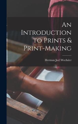 Cover image for An Introduction to Prints & Print-making