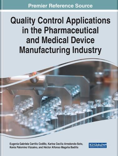 Cover image for Quality Control Applications in the Pharmaceutical and Medical Device Manufacturing Industry