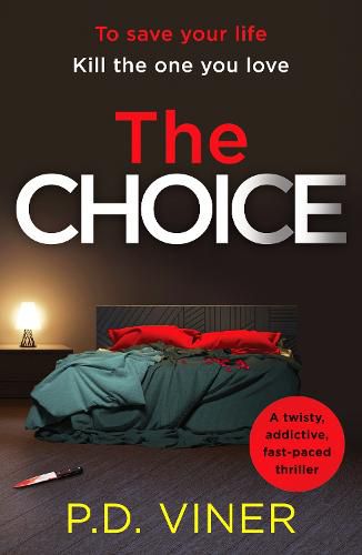 Cover image for The Choice: A twisty, suspenseful crime thriller that will hook you from the first page