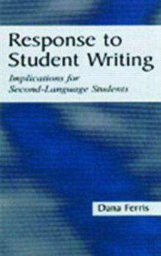 Cover image for Response To Student Writing: Implications for Second Language Students