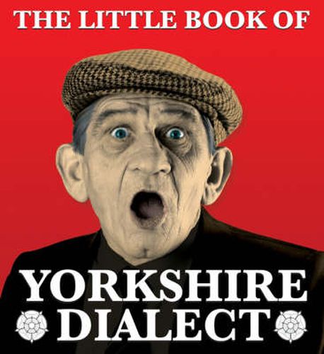 Cover image for The Little Book of Yorkshire Dialect