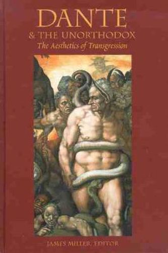 Cover image for Dante & the Unorthodox: The Aesthetics of Transgression