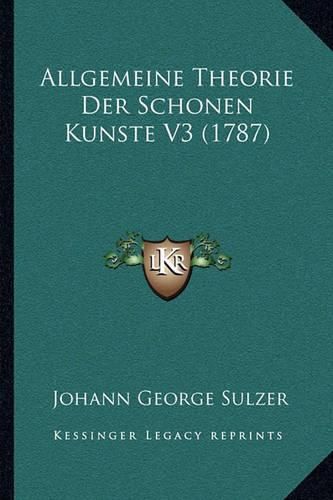 Allgemeine Theorie Der Schonen Kunste V3 (1787)